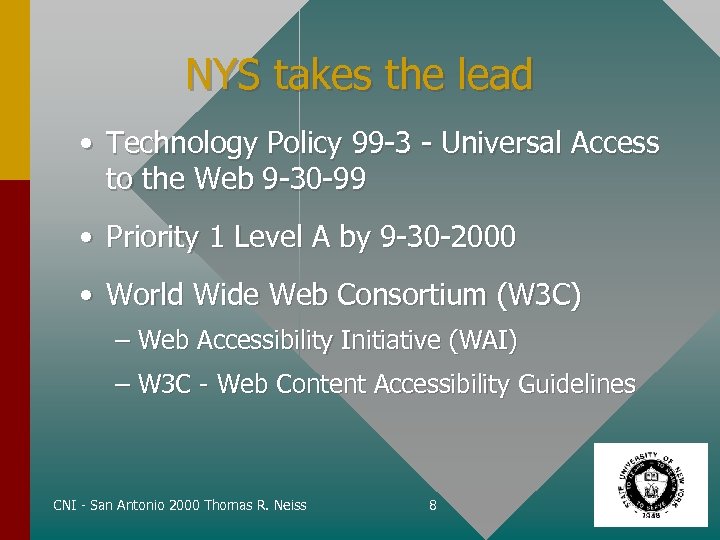 NYS takes the lead • Technology Policy 99 -3 - Universal Access to the