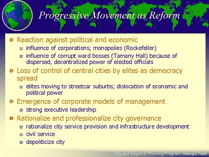 Progressive Movement as Reform Reaction against political and economic influence of corporations; monopolies (Rockefeller)