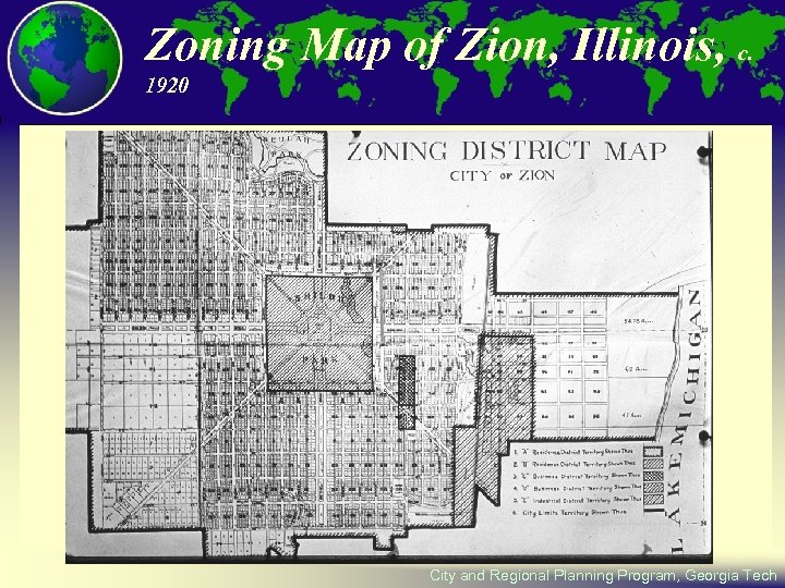 Zoning Map of Zion, Illinois, c. 1920 City and Regional Planning Program, Georgia Tech