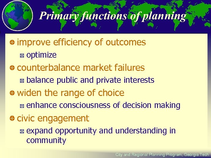 Primary functions of planning improve efficiency of outcomes optimize counterbalance market failures balance public