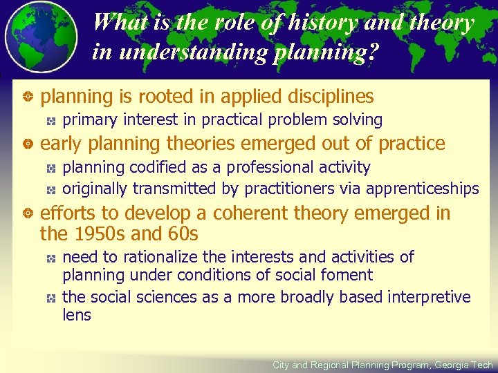 What is the role of history and theory in understanding planning? planning is rooted