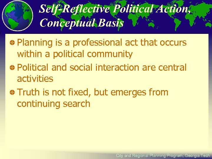 Self-Reflective Political Action, Conceptual Basis Planning is a professional act that occurs within a