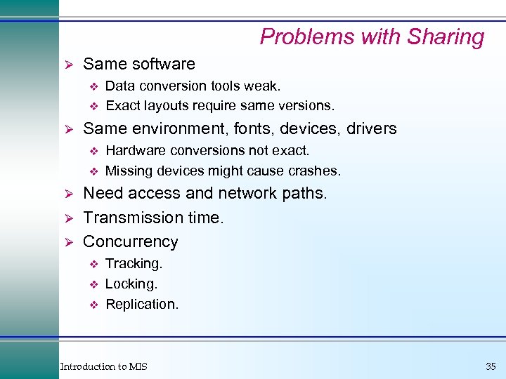 Problems with Sharing Ø Same software v v Ø Same environment, fonts, devices, drivers