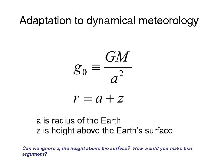Adaptation to dynamical meteorology a is radius of the Earth z is height above