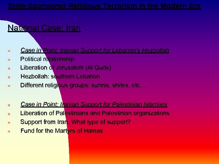 State-Sponsored Religious Terrorism in the Modern Era National Case: Iran n n n n