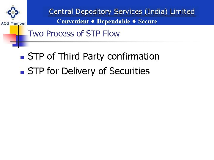 Convenient Dependable Secure ent Dependable Secure Two Process of STP Flow n STP of