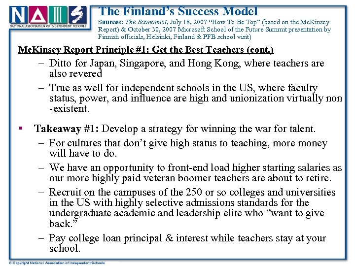 The Finland’s Success Model Sources: The Economist, July 18, 2007 “How To Be Top”