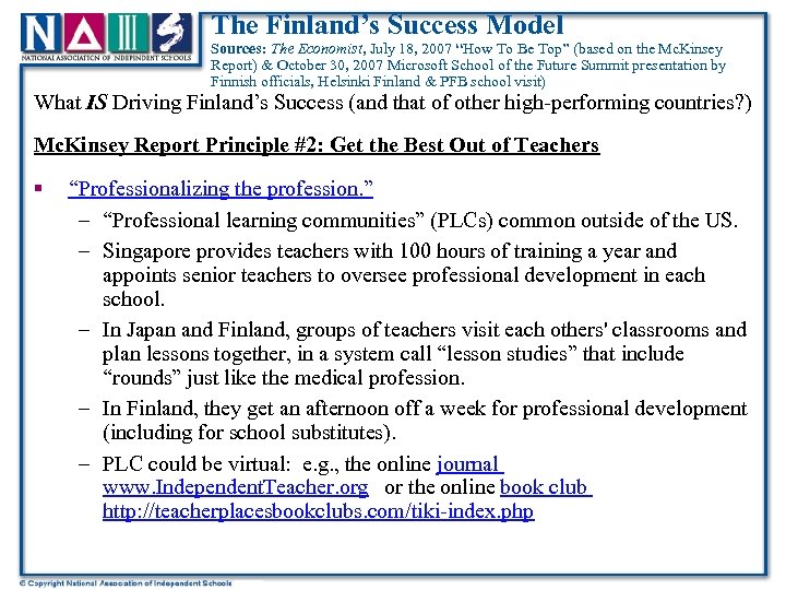 The Finland’s Success Model Sources: The Economist, July 18, 2007 “How To Be Top”