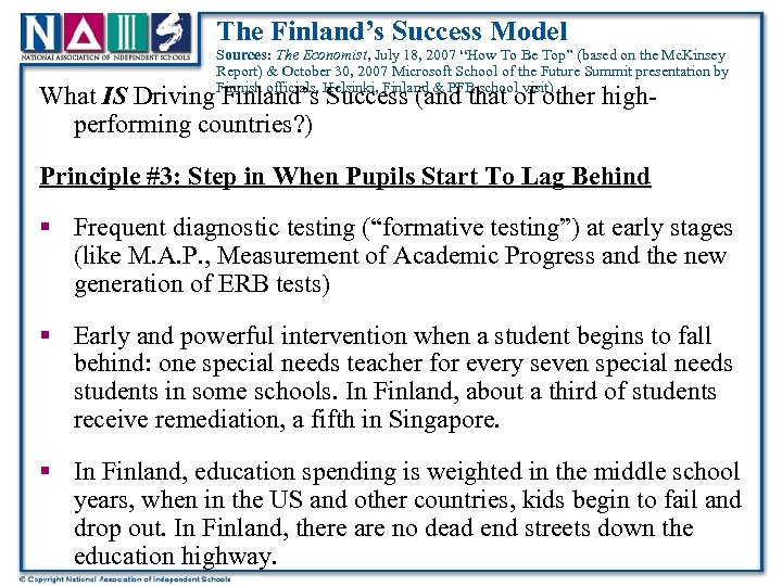 The Finland’s Success Model Sources: The Economist, July 18, 2007 “How To Be Top”