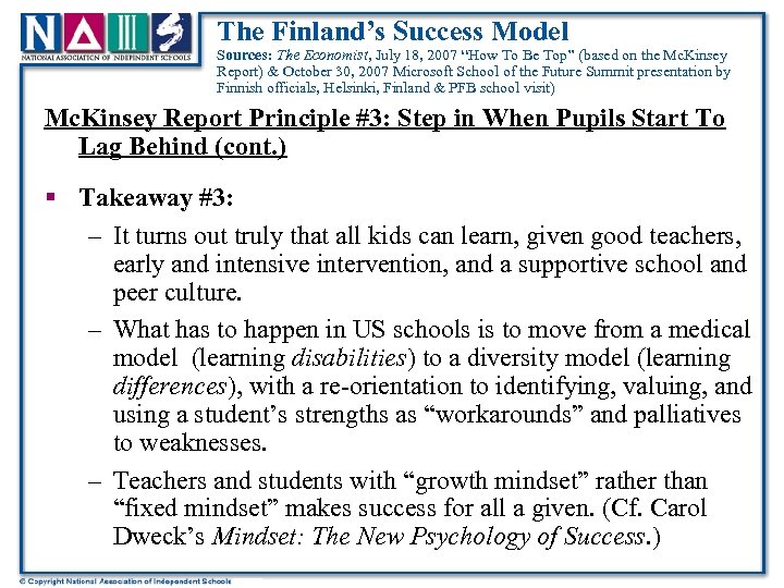 The Finland’s Success Model Sources: The Economist, July 18, 2007 “How To Be Top”