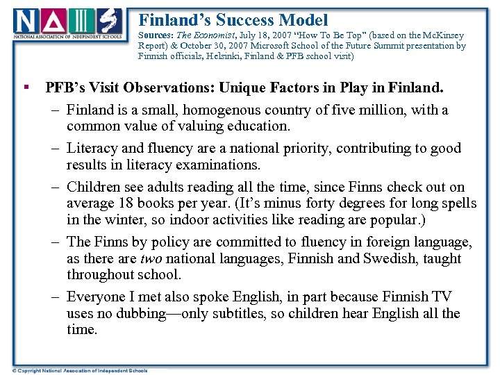 Finland’s Success Model Sources: The Economist, July 18, 2007 “How To Be Top” (based