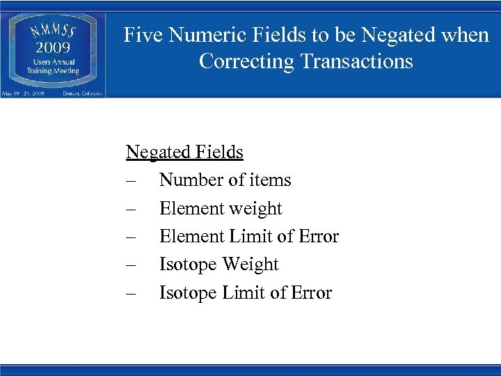 Five Numeric Fields to be Negated when Correcting Transactions Negated Fields – Number of