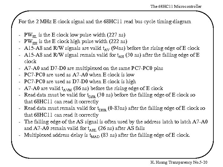 The 68 HC 11 Microcontroller For the 2 MHz E clock signal and the