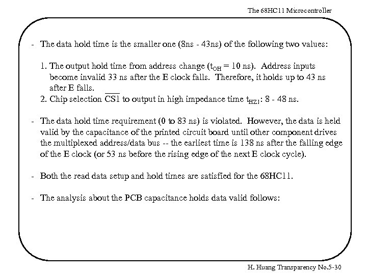 The 68 HC 11 Microcontroller - The data hold time is the smaller one