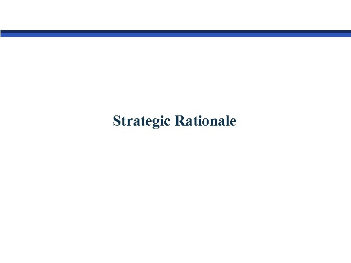 Strategic Rationale 
