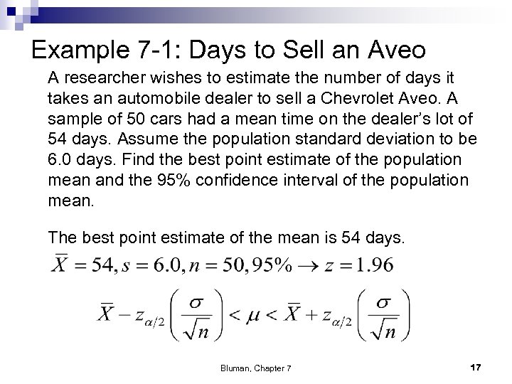 Example 7 -1: Days to Sell an Aveo A researcher wishes to estimate the