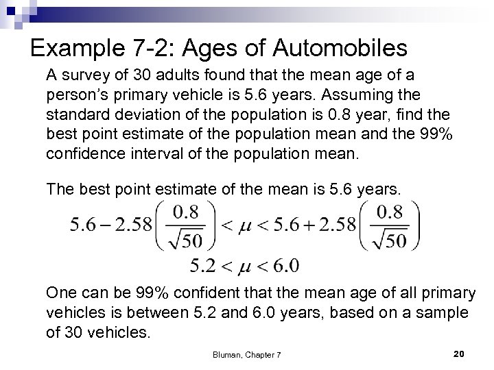Example 7 -2: Ages of Automobiles A survey of 30 adults found that the