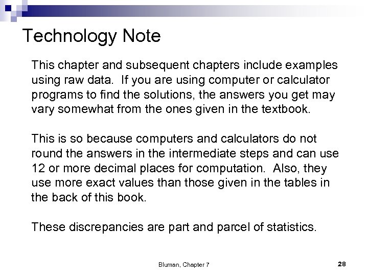 Technology Note This chapter and subsequent chapters include examples using raw data. If you