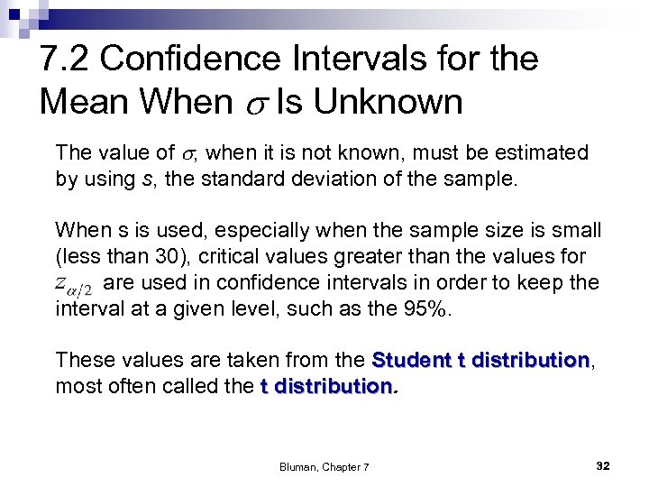 7. 2 Confidence Intervals for the Mean When Is Unknown The value of ,