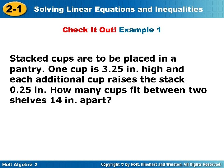2 -1 Solving Linear Equations and Inequalities Check It Out! Example 1 Stacked cups