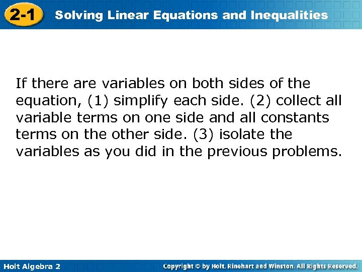 2 -1 Solving Linear Equations and Inequalities If there are variables on both sides