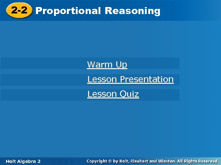 2 -1 Solving Linear Equations and Inequalities 2 -2 Proportional Reasoning Warm Up Lesson