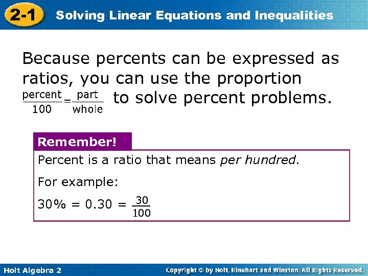 2 -1 Solving Linear Equations and Inequalities Because percents can be expressed as ratios,