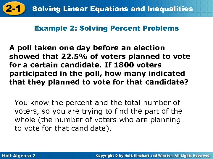 2 -1 Solving Linear Equations and Inequalities Example 2: Solving Percent Problems A poll