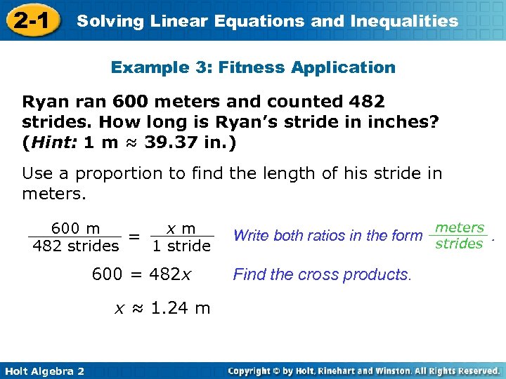 2 -1 Solving Linear Equations and Inequalities Example 3: Fitness Application Ryan ran 600