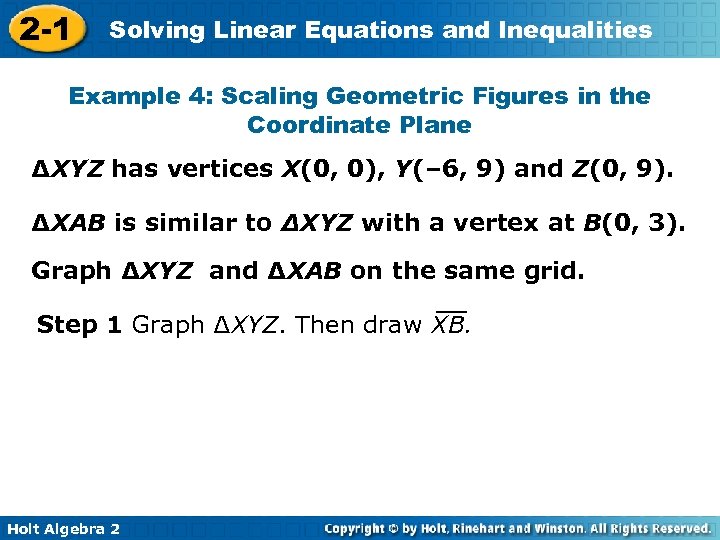 2 -1 Solving Linear Equations and Inequalities Example 4: Scaling Geometric Figures in the