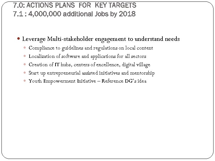 7. 0: ACTIONS PLANS FOR KEY TARGETS 7. 1 : 4, 000 additional Jobs