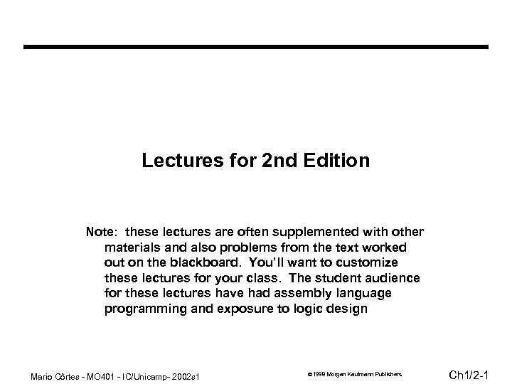 Lectures for 2 nd Edition Note: these lectures are often supplemented with other materials