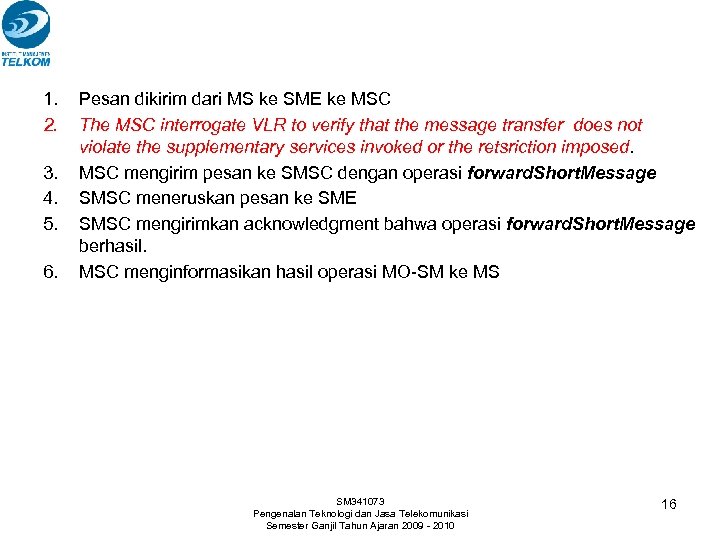 1. 2. 3. 4. 5. 6. Pesan dikirim dari MS ke SME ke MSC
