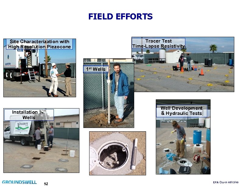 FIELD EFFORTS Tracer Test Time-Lapse Resistivity Site Characterization with High Resolution Piezocone 1 st