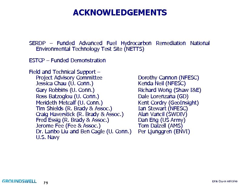 ACKNOWLEDGEMENTS SERDP – Funded Advanced Fuel Hydrocarbon Remediation National Environmental Technology Test Site (NETTS)