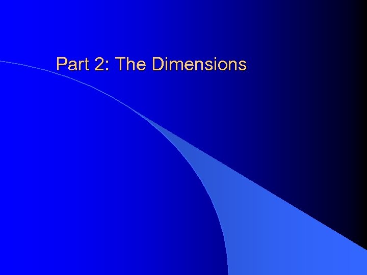 Part 2: The Dimensions 