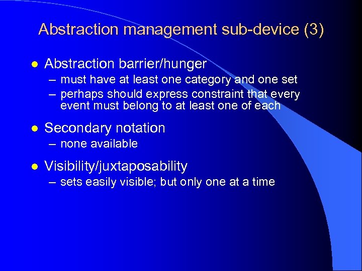 Abstraction management sub-device (3) l Abstraction barrier/hunger – must have at least one category