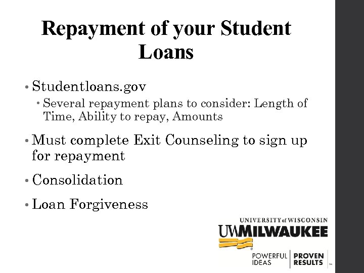 Repayment of your Student Loans • Studentloans. gov Several repayment plans to consider: Length