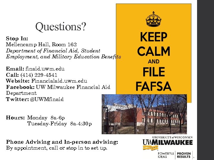 Questions? Stop In: Mellencamp Hall, Room 162 Department of Financial Aid, Student Employment, and