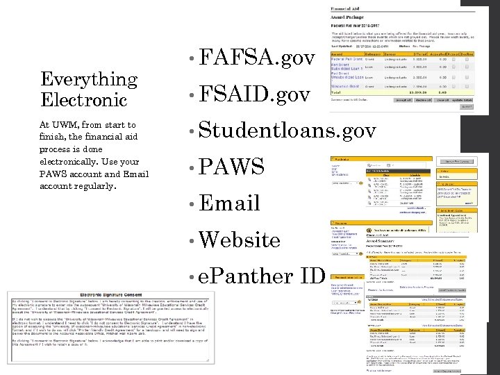 Everything Electronic At UWM, from start to finish, the financial aid process is done