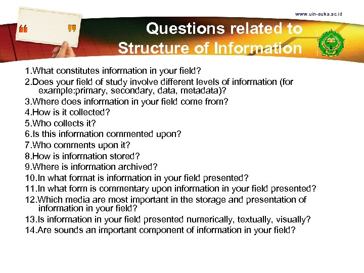 www. uin-suka. ac. id Questions related to Structure of Information 1. What constitutes information