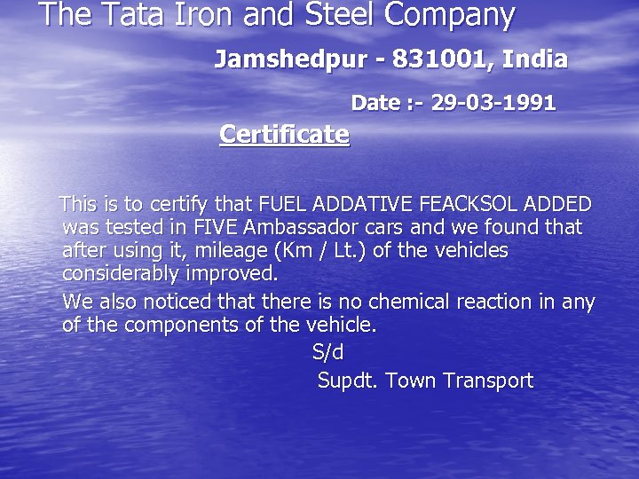 The Tata Iron and Steel Company Jamshedpur - 831001, India Date : - 29