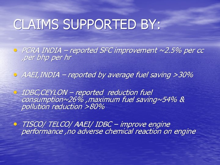 CLAIMS SUPPORTED BY: • PCRA INDIA – reported SFC improvement ~2. 5% per cc
