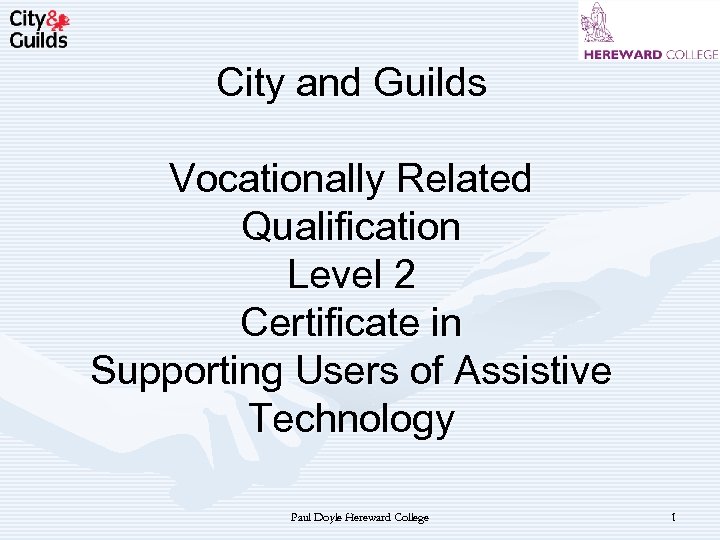 City and Guilds Vocationally Related Qualification Level 2 Certificate in Supporting Users of Assistive