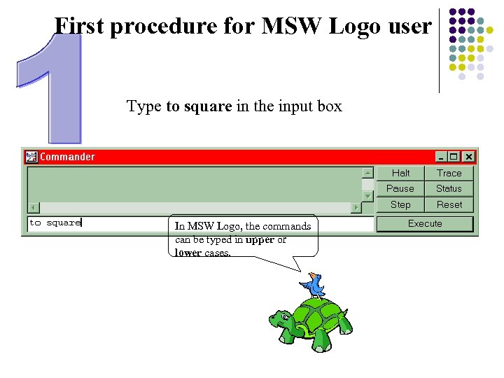 First procedure for MSW Logo user Type to square in the input box In
