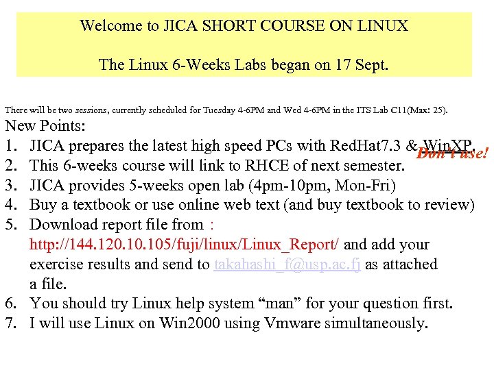 Welcome to JICA SHORT COURSE ON LINUX The Linux 6 -Weeks Labs began on