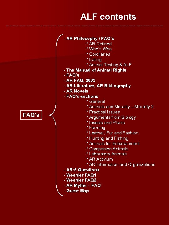 ALF contents FAQ’s - AR Philosophy / FAQ’s * AR Defined * Who’s Who