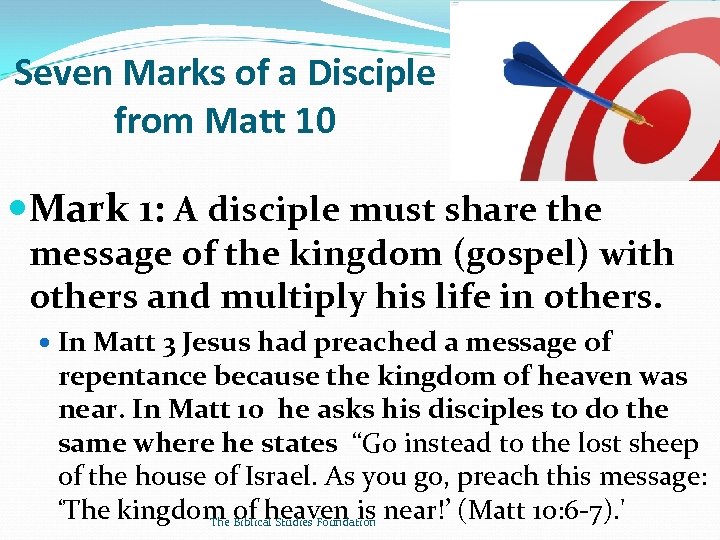 Seven Marks of a Disciple from Matt 10 Mark 1: A disciple must share