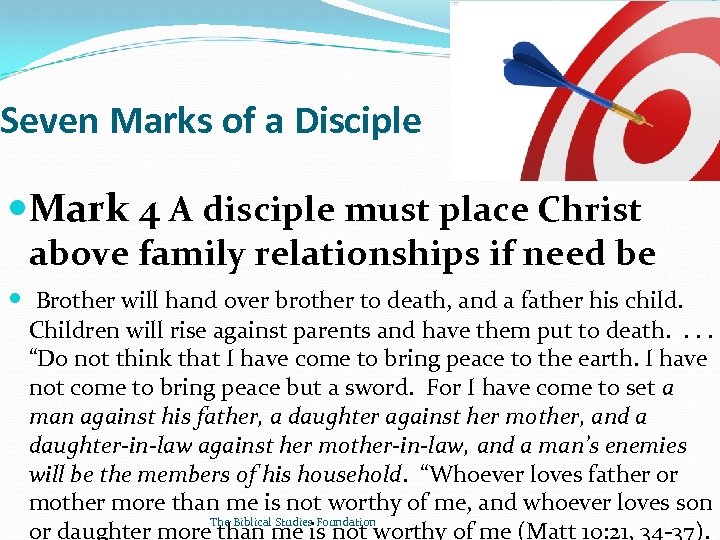 Seven Marks of a Disciple Mark 4 A disciple must place Christ above family