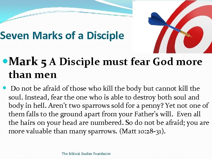 Seven Marks of a Disciple Mark 5 A Disciple must fear God more than